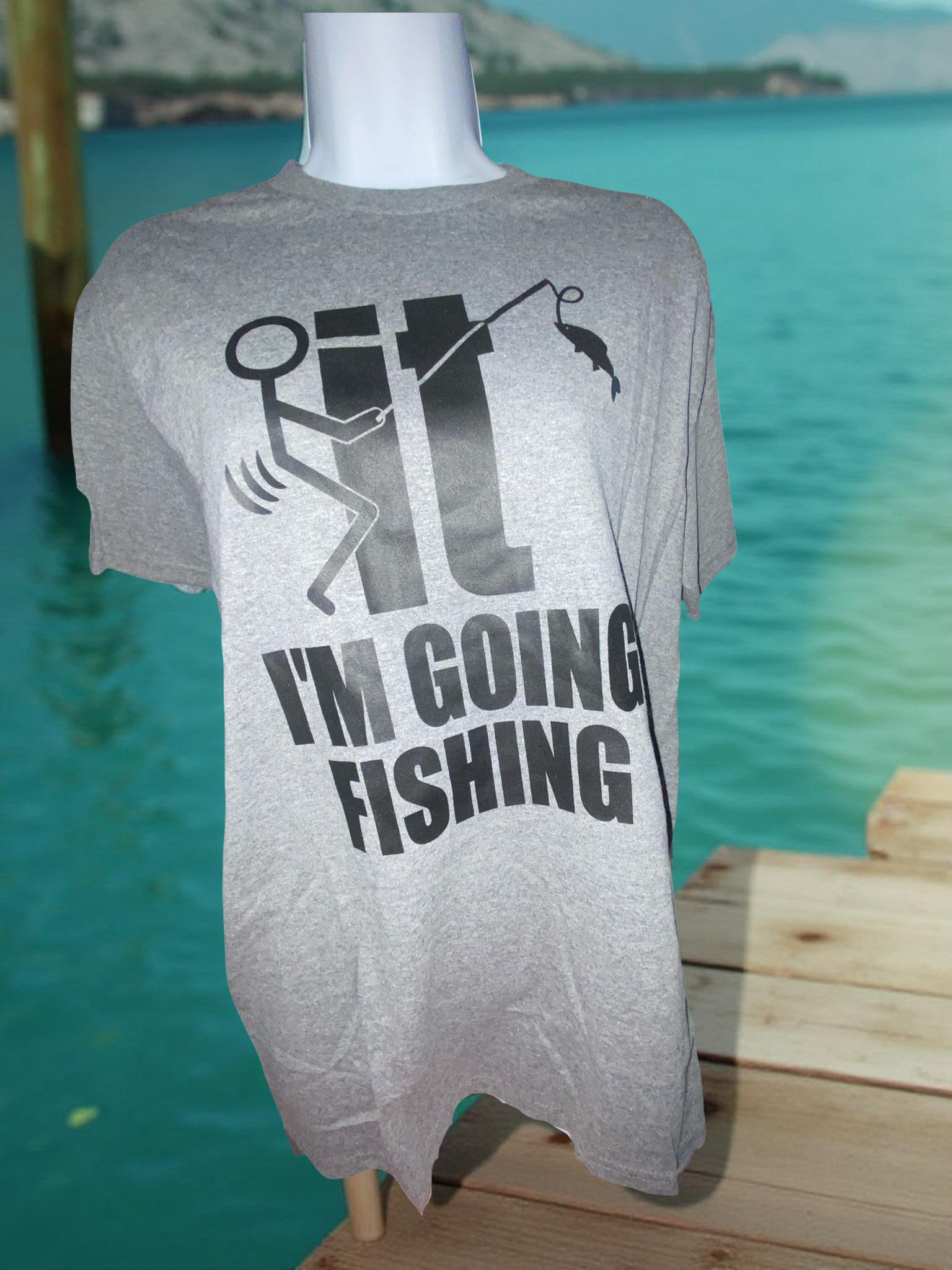 F it Im going fishing t-shirt